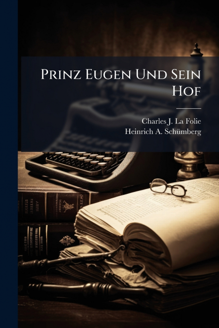 Prinz Eugen Und Sein Hof