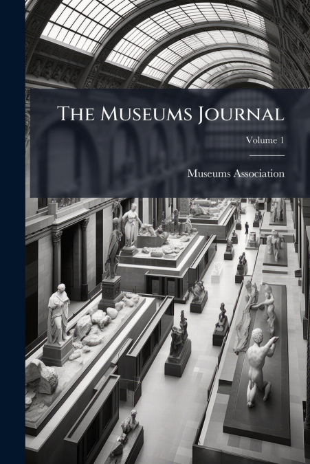 The Museums Journal; Volume 1