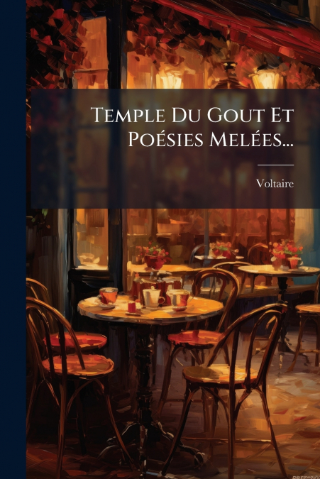 Temple Du Gout Et Poésies Melées...