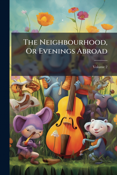 The Neighbourhood, Or Evenings Abroad