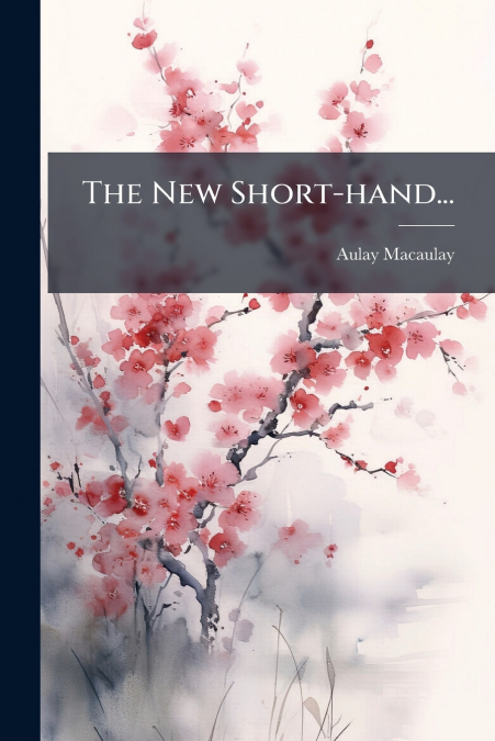 The New Short-hand...
