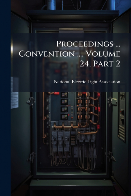 Proceedings ... Convention ..., Volume 24, Part 2