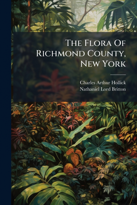 The Flora Of Richmond County, New York