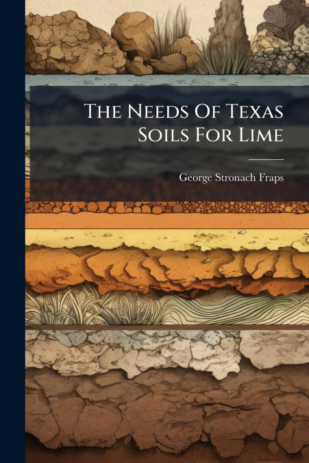 The Needs Of Texas Soils For Lime
