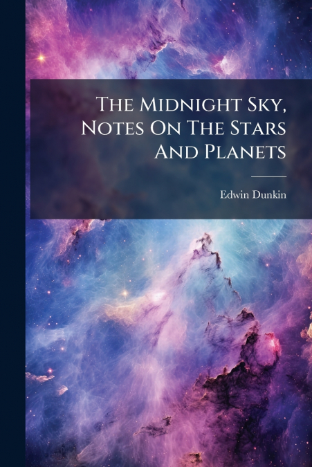 The Midnight Sky, Notes On The Stars And Planets