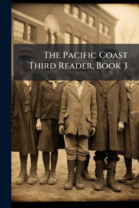 The Pacific Coast Third Reader, Book 3