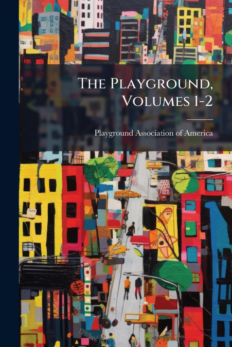 The Playground, Volumes 1-2