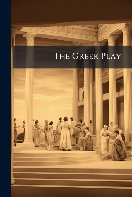 The Greek Play