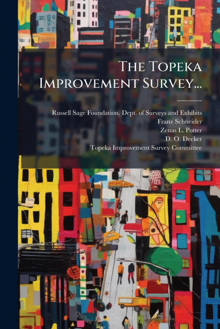 The Topeka Improvement Survey...