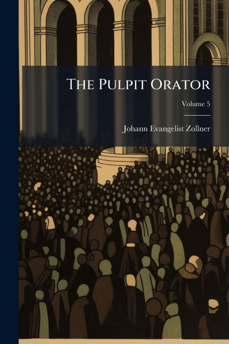 The Pulpit Orator