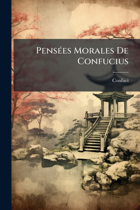 Pensées Morales De Confucius