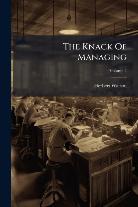 The Knack Of Managing; Volume 2