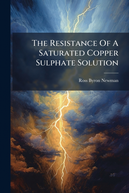 The Resistance Of A Saturated Copper Sulphate Solution