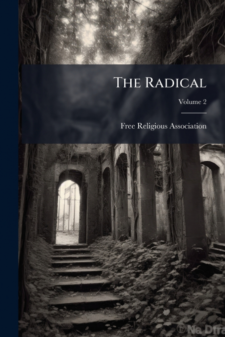 The Radical; Volume 2