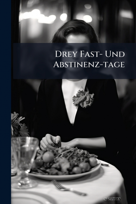 Drey Fast- Und Abstinenz-tage