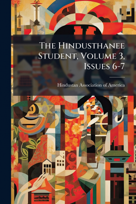 The Hindusthanee Student, Volume 3, Issues 6-7