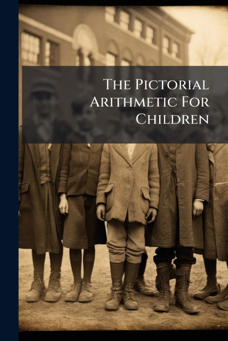 The Pictorial Arithmetic For Children