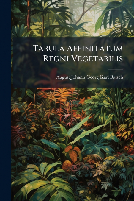Tabula Affinitatum Regni Vegetabilis
