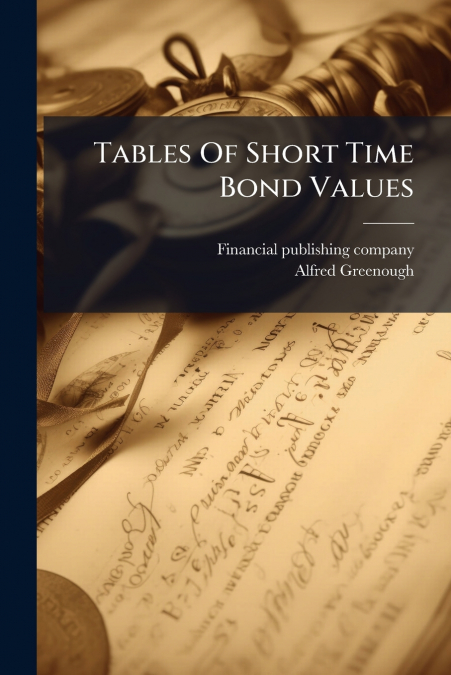 Tables Of Short Time Bond Values