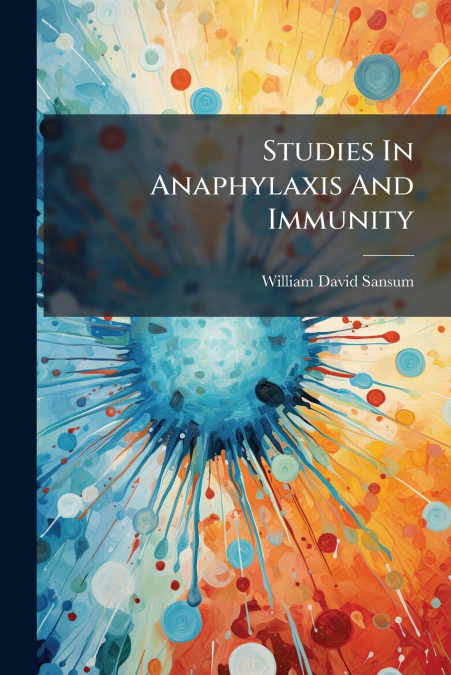 Studies In Anaphylaxis And Immunity