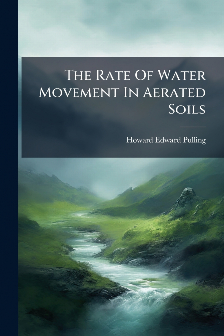 The Rate Of Water Movement In Aerated Soils