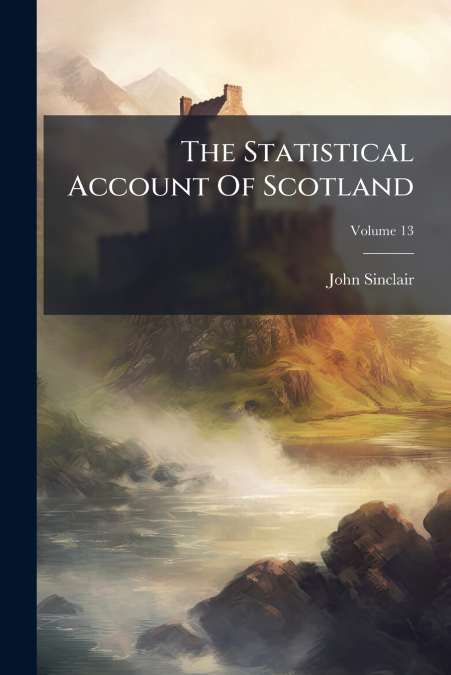 The Statistical Account Of Scotland