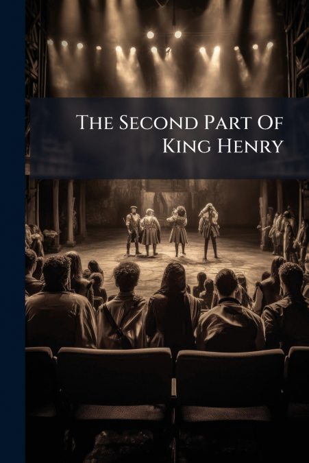 The Second Part Of King Henry