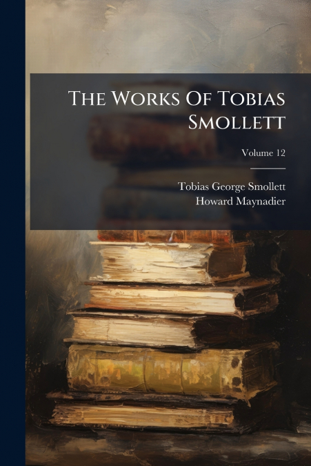 The Works Of Tobias Smollett