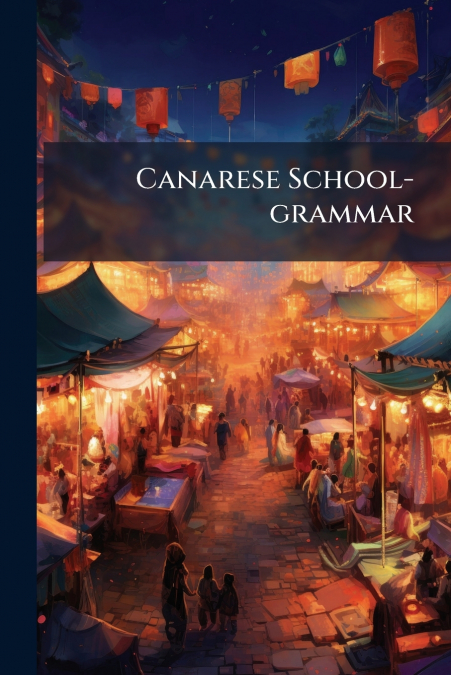 Canarese School-grammar