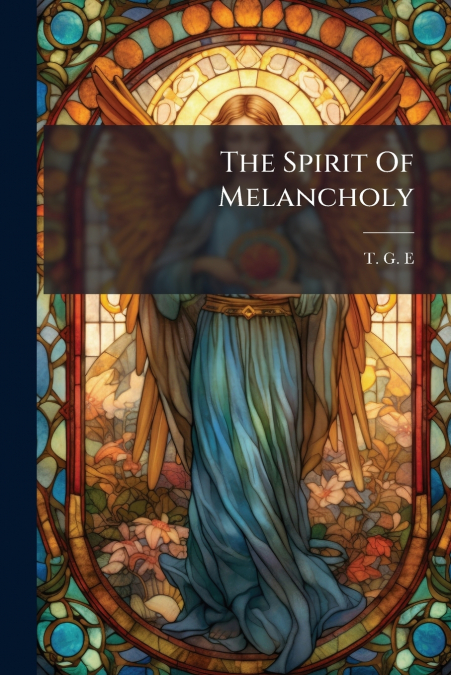 The Spirit Of Melancholy