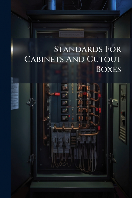 Standards For Cabinets And Cutout Boxes
