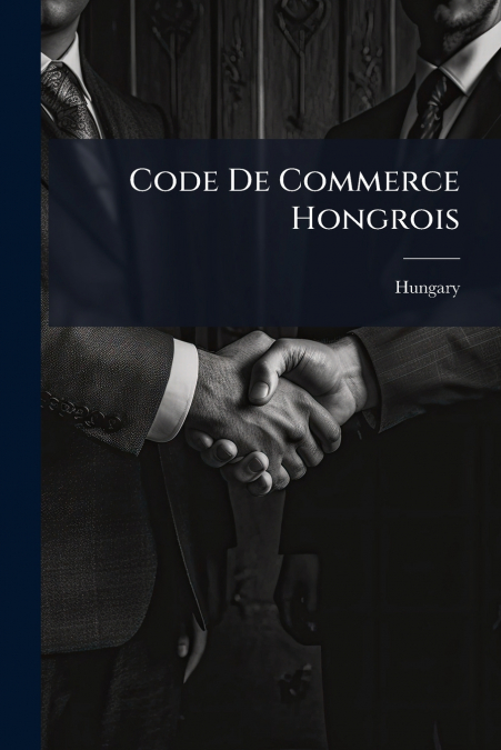 Code De Commerce Hongrois