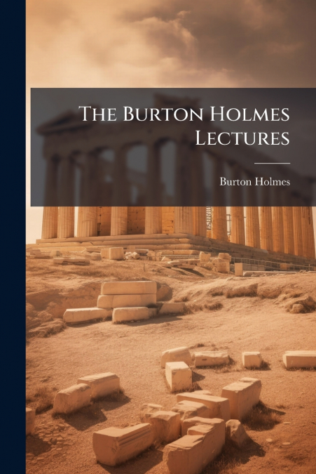 The Burton Holmes Lectures
