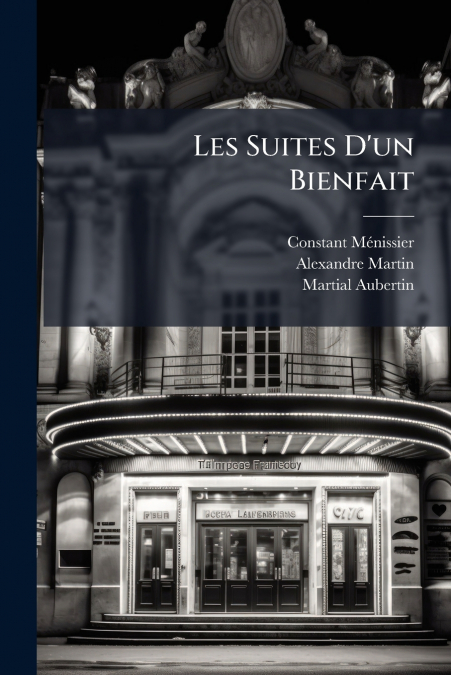 Les Suites D’un Bienfait