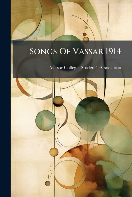 Songs Of Vassar 1914