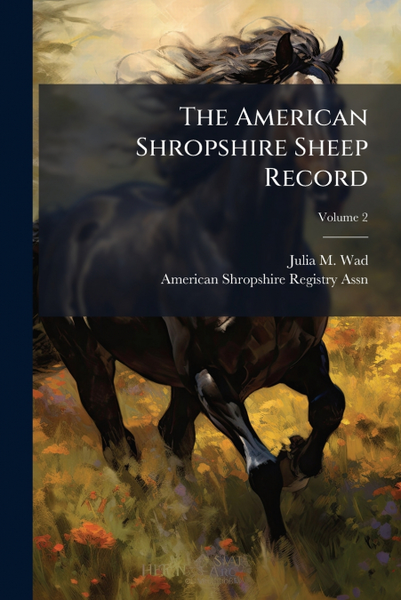 The American Shropshire Sheep Record; Volume 2