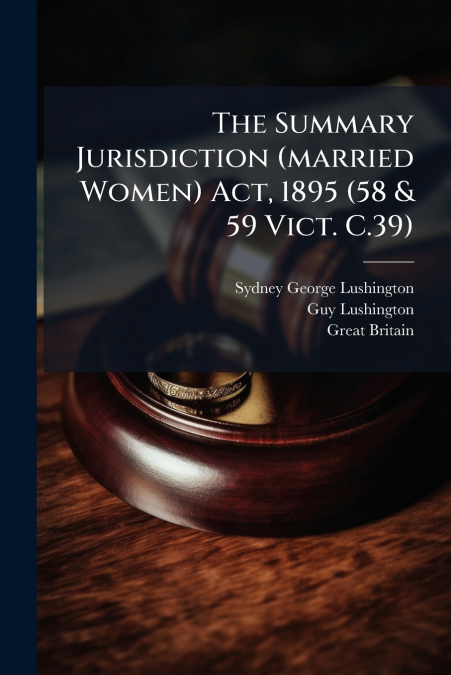 The Summary Jurisdiction (married Women) Act, 1895 (58 & 59 Vict. C.39)