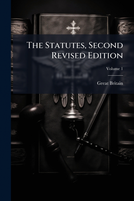 The Statutes, Second Revised Edition