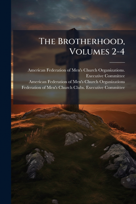 The Brotherhood, Volumes 2-4