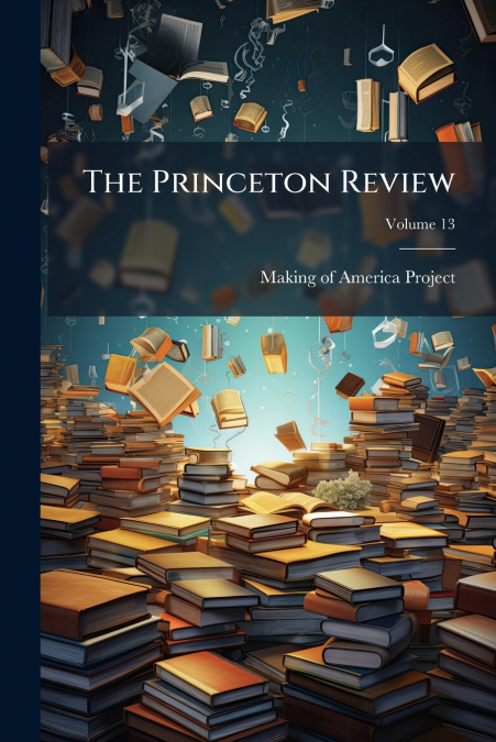 The Princeton Review; Volume 13