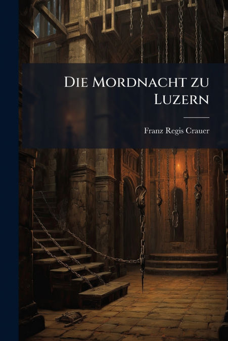 Die Mordnacht zu Luzern