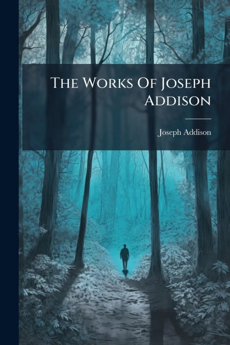 The Works Of Joseph Addison