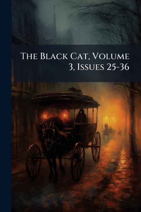 The Black Cat, Volume 3, Issues 25-36