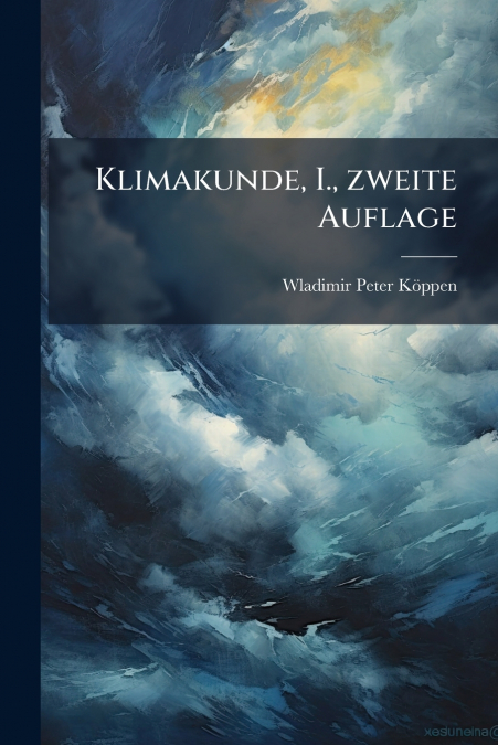 Klimakunde, I., zweite Auflage