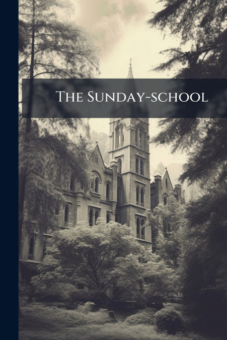 The Sunday-school