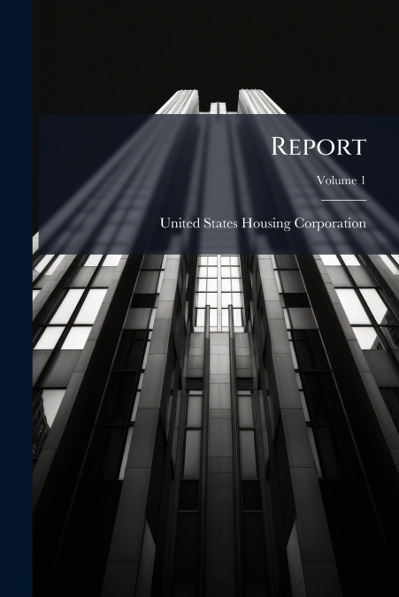Report; Volume 1
