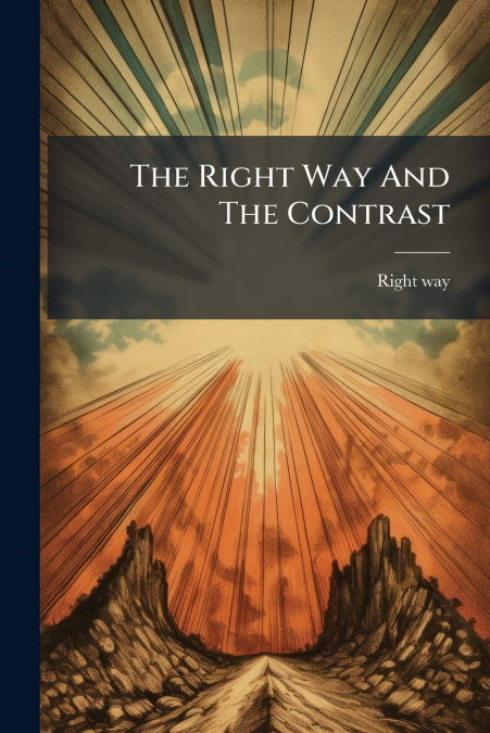 The Right Way And The Contrast