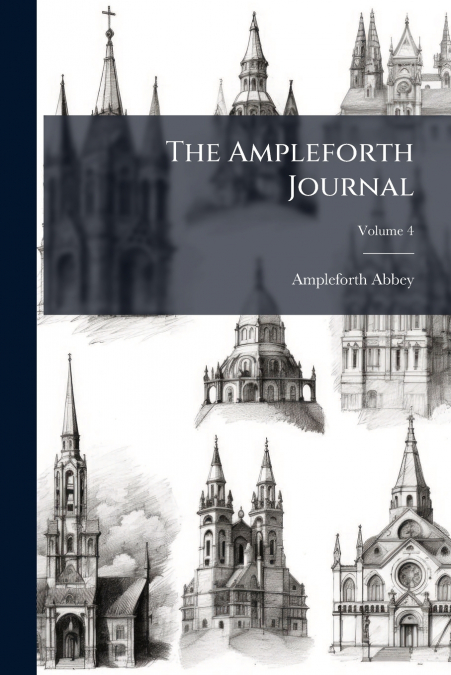 The Ampleforth Journal; Volume 4