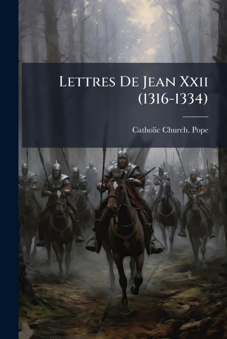 Lettres De Jean Xxii (1316-1334)