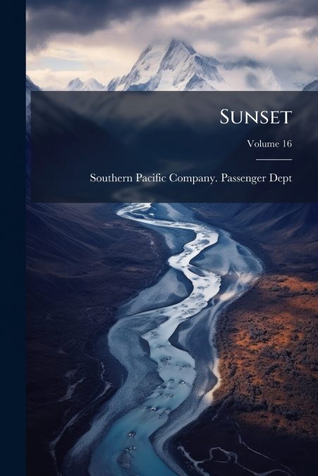 Sunset; Volume 16